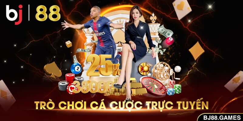 Trò chơi cá cược trực tuyến tại BJ88